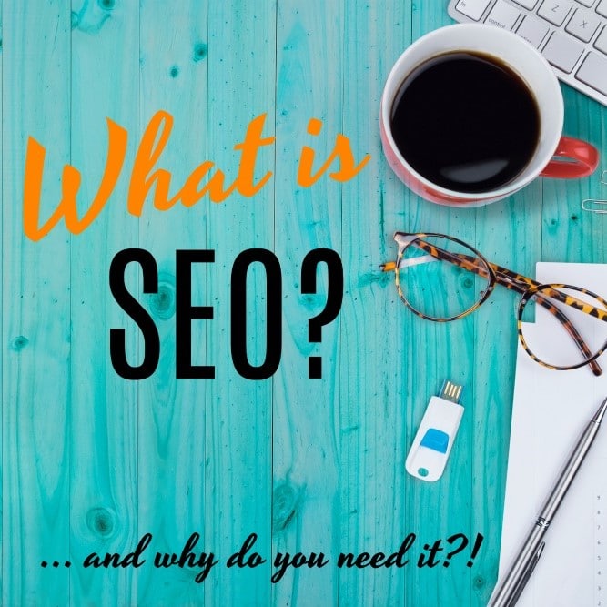 what is seo and why do you need it